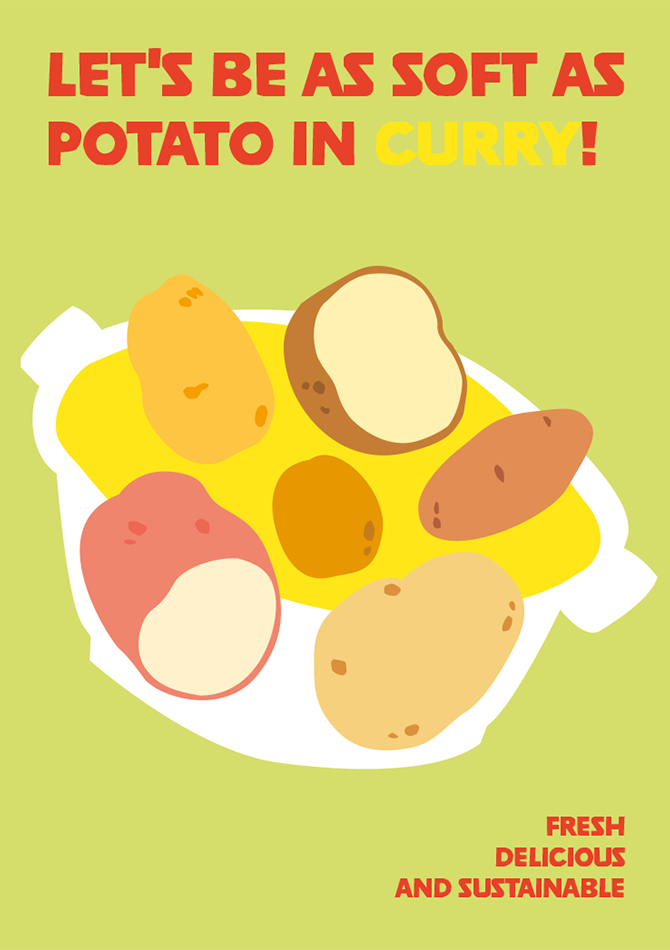 LET'S BE AS SOFT AS POTATO IN CURRY! FRESH DELICIOUS AND SUSTAINABLE